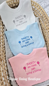 Party My Room 2am Bring A Bottle Embroidered Baby Bib